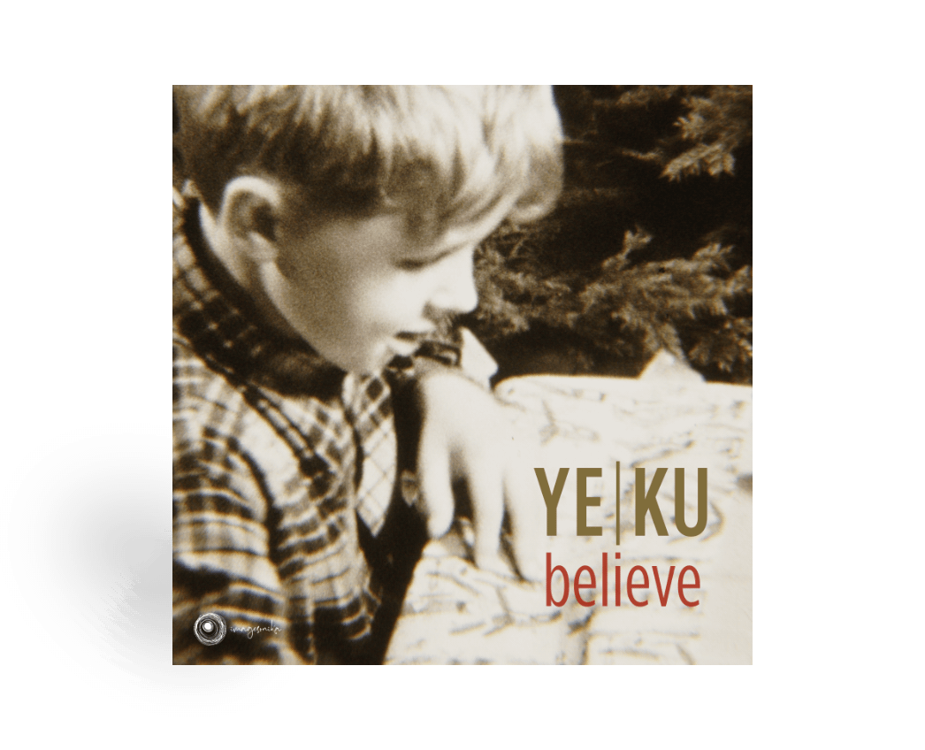 Ye Ku - Believe