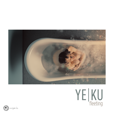 Ye Ku - Fleeting