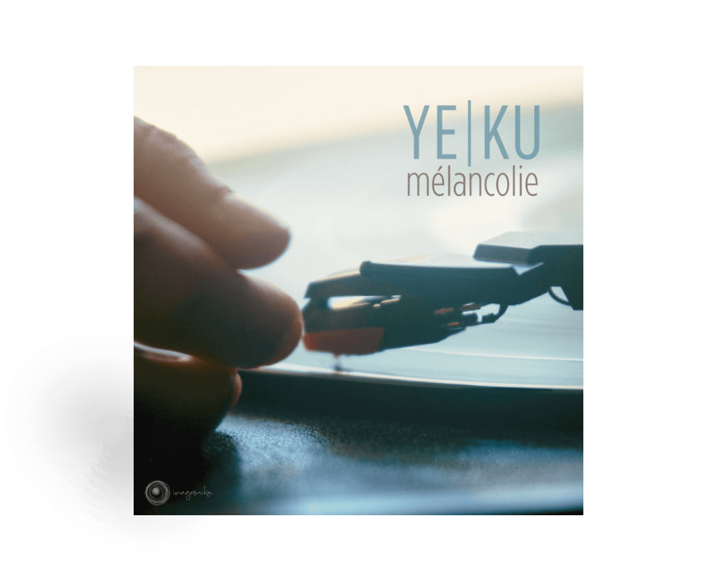 Ye Ku - Mélancolie