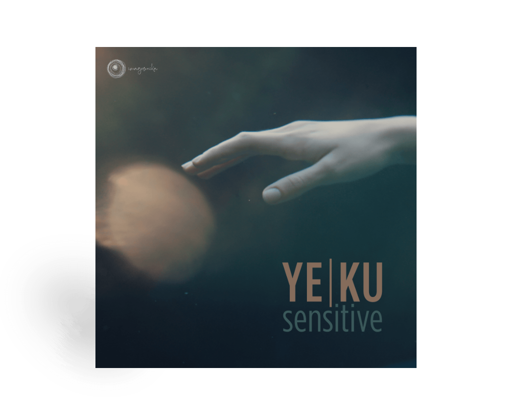 Ye Ku - Sensitive